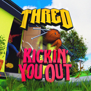 Kickin' You Out by Thred