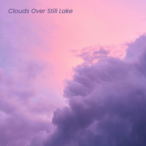 Clouds Over Still Lake