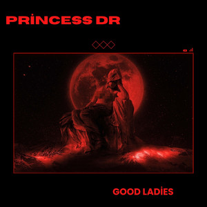 good ladies by princess dr