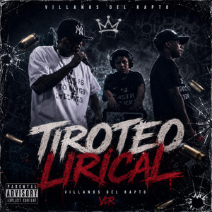Tiroteo Lirical by Los villanos del rapto