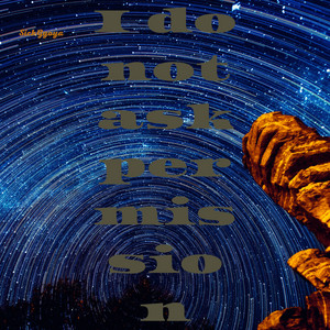 I do not ask permission by SickGyoya