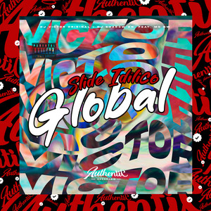 DJ VICTOR ORIGINAL - Slide Idílico Global (feat. DJ SHADOW ZN & MC GW)
