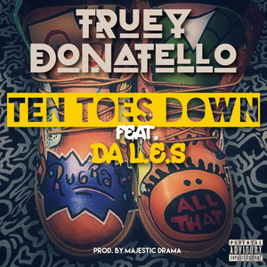 Ten Toes Down by Truey Donatello, Da Les