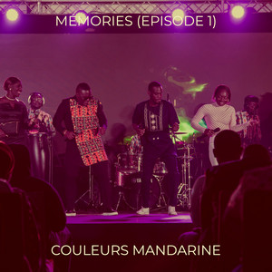 Couleurs Mandarine - Mémories (Episode 1)