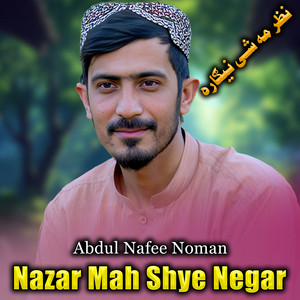 Abdul Nafee Noman - Nazar Ma Sahye Negar