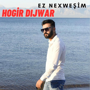 Hogir Dıjwar - Ez Nexweşim