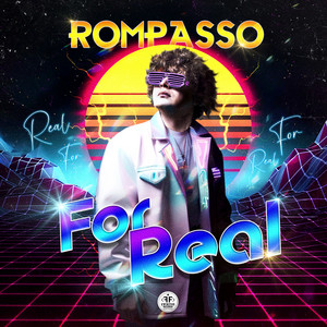 For Real by Rompasso