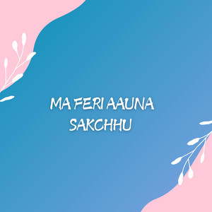 Bishnu Adhikari - Ma Feri Aauna Sakchhu