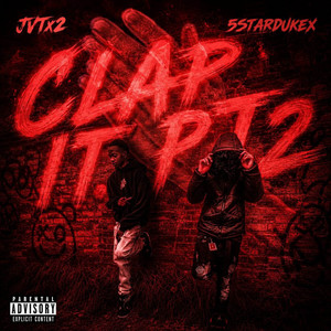 Clap IT.PT2 by JVTx2, 5StarDUKEx