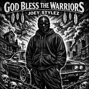 God Bless the Warriors by Joey Stylez