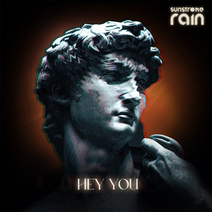 Hey You by Sunstroke Rain