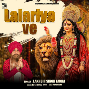 Lalariya Ve by Lakhbir Singh Lakkha, Geet Alawadhi, Ashish Vats
