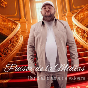 Puisor de la Medias - Cand ai mama de valoare (Bihoreana 2025)