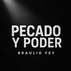 Pecado y Poder by Braulio fey