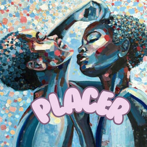 Placer by Mago Oscuro