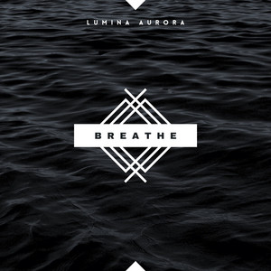 Breathe by Lumina Aurora