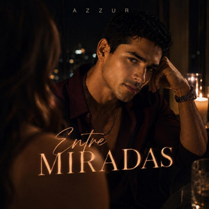 ENTRE MIRADAS by Azzur