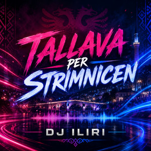 Tallava per Strimnicen by DJ ILIRI