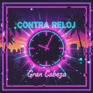 Contra reloj by GRAN CABEZA