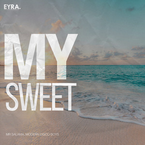 My Sweet by Mr Salama, Modern Disco Boys