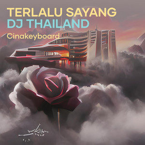 Cinakeyboard - Terlalu Sayang Dj Thailand (feat. Ade Astrid)