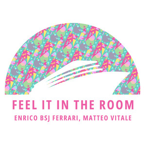 Enrico Bsj Ferrari — Feel It In The Room (2026)