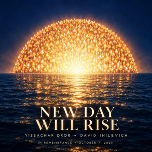 New Day Will Rise by Yissachar Dror, דוד איכלביץ