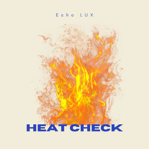 Heat Check by Echo LUX