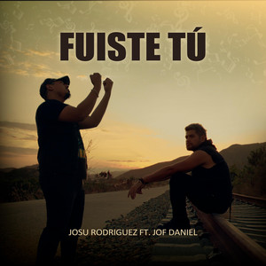 Josu Rodriguez - Fuiste tú (feat. Jofdaniel)
