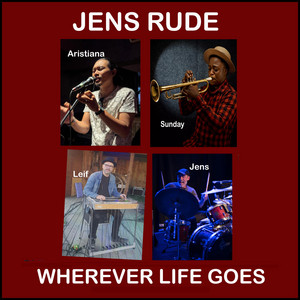Wherever Life Goes by Jens Rude