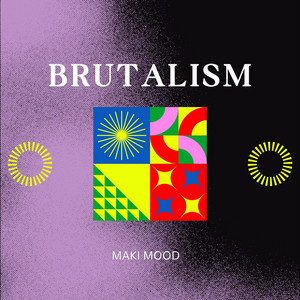 Brutalism by Maki Mood