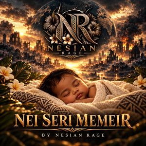 NEI SERI MEMEIR by Nesian Rage