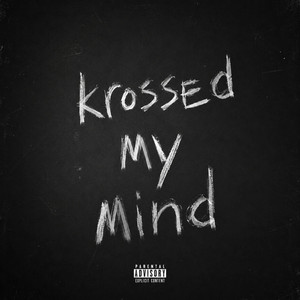 Krossed My Mind