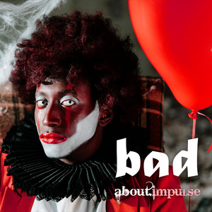 Bad by about.impulse