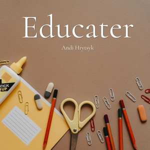 Andi Hrytsyk - Educater