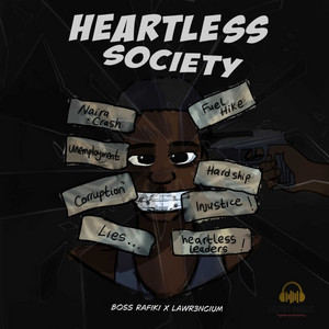 Heartless Society by Boss Rafiki, Lawr3ncium