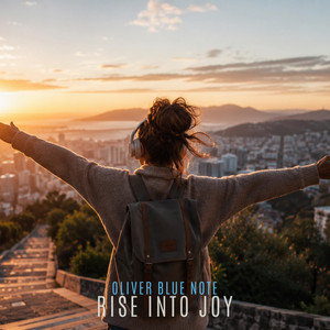 Rise Into Joy by Oliver Blue Note