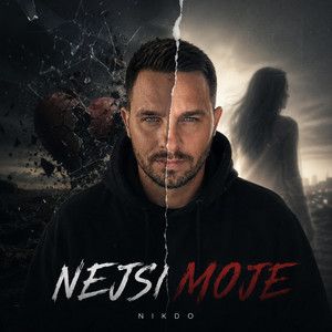 Nejsi moje by NIKDO