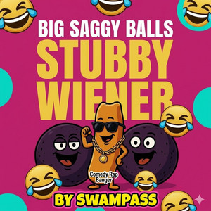 Big Saggy Balls by SwampAssMusic