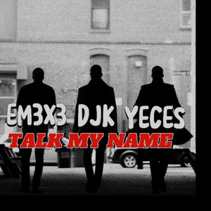 TALK MY NAME