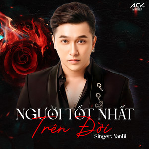 Người Tốt Nhất Trên Đời by YanBi