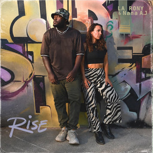 Rise by LA RONY, Nana A.J