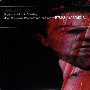 Love Is The Devil - Album by Ryuichi Sakamoto | Spotify