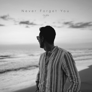 Never Forget You by OLEN