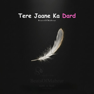 Tere Jaane Ka Dard