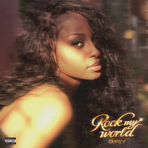 Rock My World by DHREY