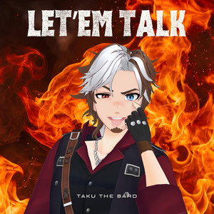 Let'em Talk by Taku The Bard
