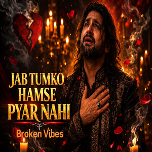 Jab Tumko Hamse Pyar Nahi