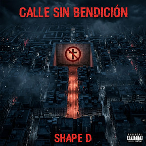 CALLE SIN BENDICION by Shape D
