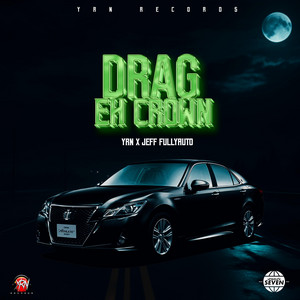 Yrn records - Drag eh crown (feat. Jeff Fullyauto)